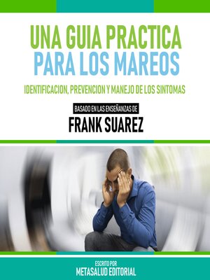 cover image of Una Guia Practica Para Los Mareos--Basado En Las Enseñanzas De Frank Suarez